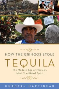 Tequila, Book, Chantal Martineau, HOW THE GRINGOS STOLE TEQUILA - Wine4Food
